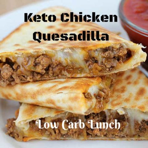 Low Carb Chicken Quesadillas - Keto Lunch