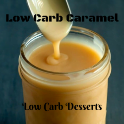 Keto Caramel Sauce Recipe - Keto/Low Carb Dessert